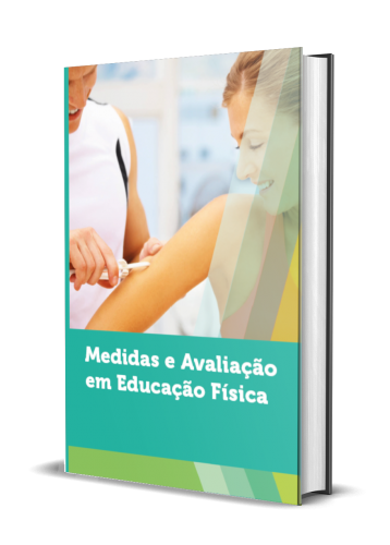 MEDIDAS E AVALIAÇÃO EM EDUCAÇÃO FÍSICA