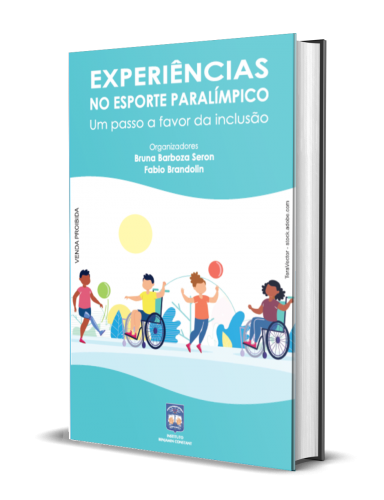  EXPERIÊNCIAS NO ESPORTE PARALÍMPICO: UM PASSO A FAVOR DA INCLUSÃO