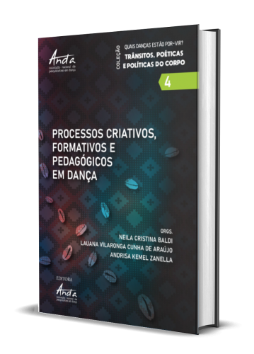 PROCESSOS CRIATIVOS, FORMATIVOS E PEDAGÓGICOS EM DANÇA