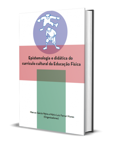 EPISTEMOLOGIA E DIDÁTICA DO CURRÍCULO CULTURAL DA EDUCAÇÃO FÍSICA