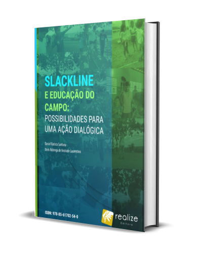 SLACKLINE E EDUCAÇÃO  DO CAMPO: POSSIBILIDADES  PARA UMA AÇÃO DIALÓGICA