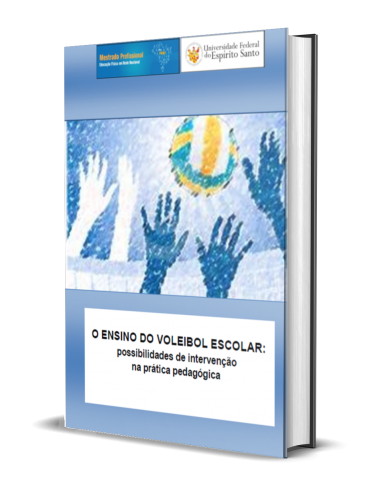  O ENSINO DO VOLEIBOL ESCOLAR: POSSIBILIDADES DE INTERVENÇÃO NA PRÁTICA PEDAGÓGICA