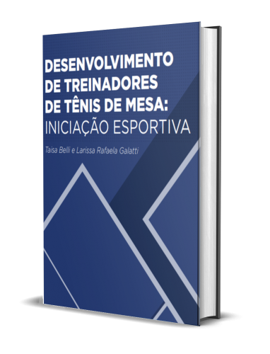 DESENVOLVIMENTO DE TREINADORES DE TÊNIS DE MESA: INICIAÇÃO ESPORTIVA