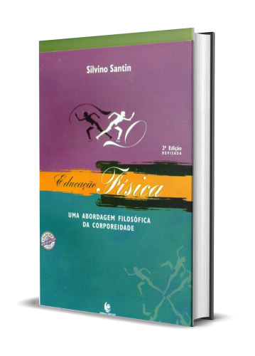 EDUCAÇÃO FÍSICA: UMA ABORDAGEM FILOSÓFICA DA CORPOREIDADE