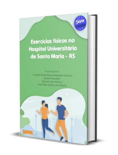 EXERCÍCIOS FÍSICOS NO HOSPITAL UNIVERSITÁRIO DE SANTA MARIA - RS