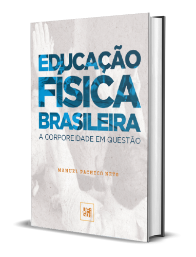 EDUCAÇÃO FÍSICA BRASILEIRA: a corporeidade em questão