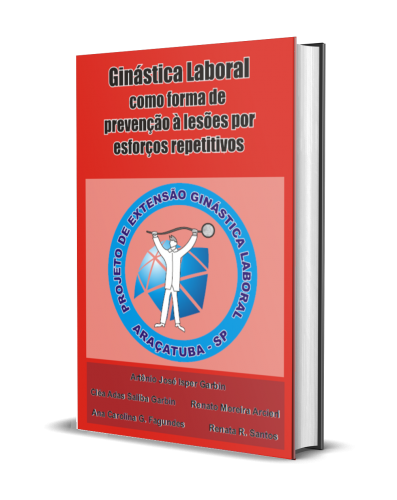 GINÁSTICA LABORAL COMO FORMA DE PREVENÇÃO À LESÕES POR ESFORÇOS REPETITIVOS