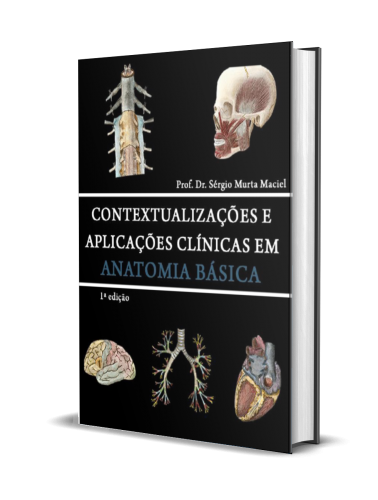 CONTEXTUALIZAÇÕES E APLICAÇÃO CLÍNICA EM ANATOMIA BÁSICA 