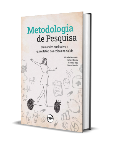 METODOLOGIA DE PESQUISA: OS MUNDOS QUALITATIVO E QUANTITATIVO DAS COISAS DA SAÚDE