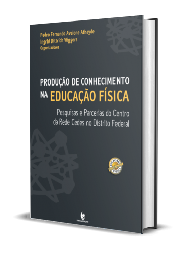 PRODUÇÃO DE CONHECIMENTO NA EDUCAÇÃO FÍSICA: PESQUISAS E PARCERIAS DO CENTRO DA REDE CEDES NO DISTRITO FEDERAL