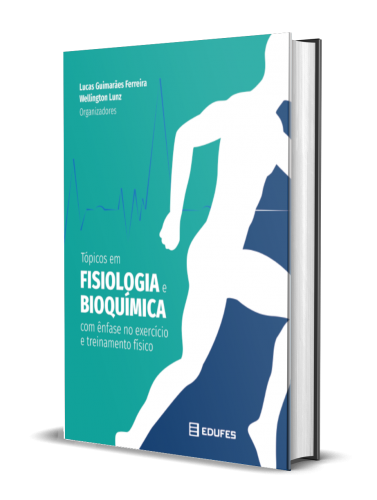 TÓPICOS EM FISIOLOGIA E BIOQUÍMICA COM ÊNFASE NO EXERCÍCIO E TREINAMENTO FÍSICO