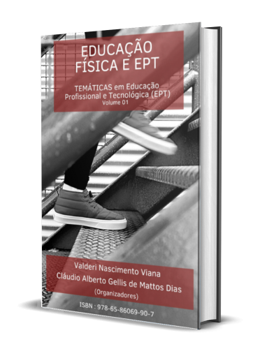 EDUCAÇÃO FÍSICA E EPT: Temáticas em Educação Profissional e Tecnológica (Volume 1)