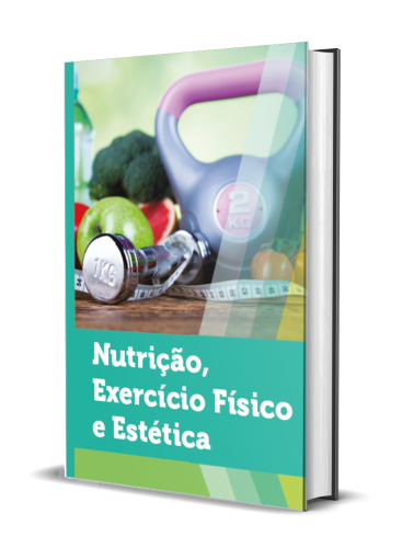 NUTRIÇÃO, EXERCÍCIO FÍSICO E ESTÉTICA