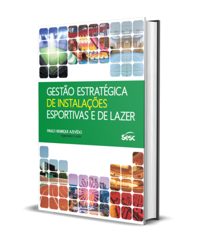 GESTÃO ESTRATÉGICA DE INSTALAÇÕES ESPORTIVAS E DE LAZER