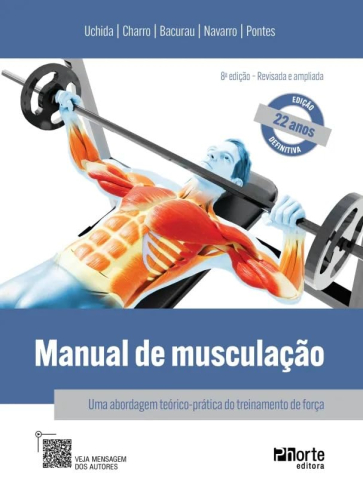 Manual de musculação: uma abordagem teório-prática do treinamento de força