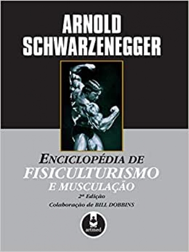 Enciclopédia de Fisiculturismo e Musculação 