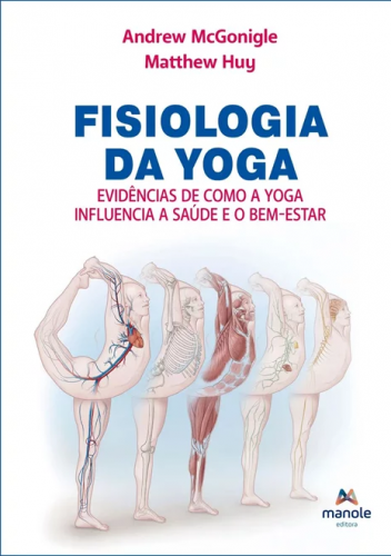Fisiologia da Yoga: evidências de como a yoga influencia a saúde e o bem-estar 