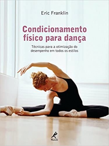 Condicionamento físico para dança: Técnicas para a otimização do desempenho em todos os estilos