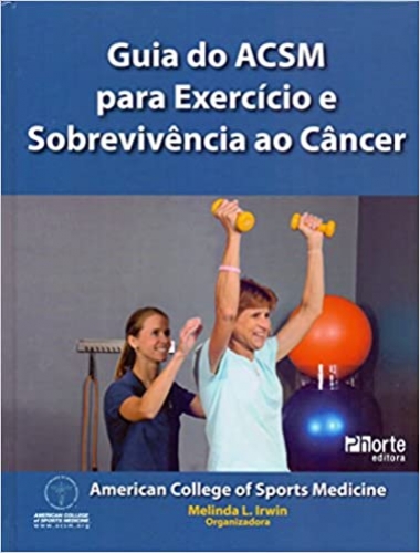 Guia do ACSM Para Exercício e Sobrevivência ao Câncer