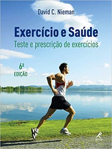 Exercício e saúde: Teste e prescrição de exercícios