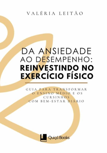 Da ansiedade ao desempenho: reinvestindo no exercício físico