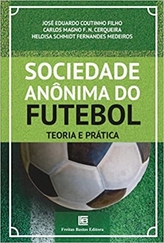 Sociedade anônima do Futebol: teoria e prática