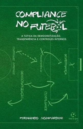 Compliance no Futebol: a tática da democratização, transparência e controles internos