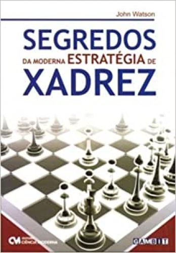 Segredos da Moderna Estratégia de Xadrez