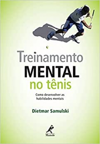 Treinamento mental no tênis: Como desenvolver as habilidades mentais