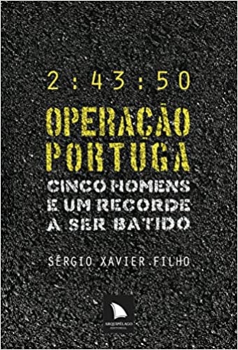 Operação Portuga: Cinco homens e um recorde a ser batido