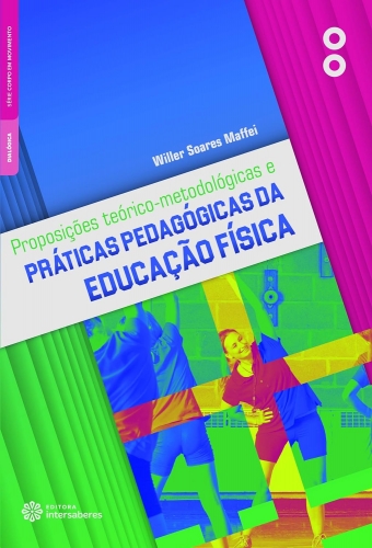 Proposições teórico-metodológicas e práticas pedagógicas da Educação Física 