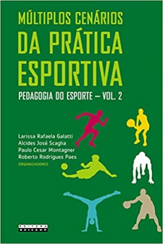 Múltiplos Cenários da Prática Esportiva: Pedagogia do Esporte (Volume 2) 
