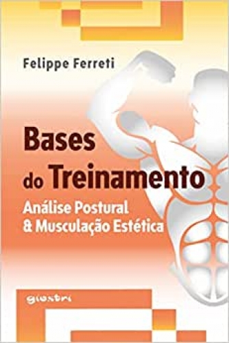 Bases do Treinamento: avaliação postural e musculação estética