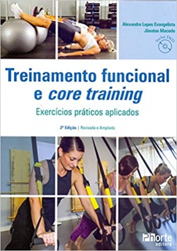 Treinamento Funcional e Core Training. Exercícios Práticos Aplicados