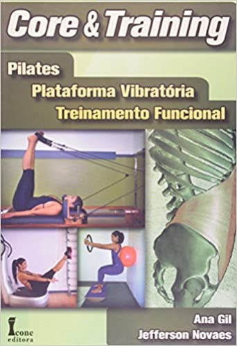 Core e Training. Pilates, Plataforma Vibratória, Treinamento Funcional