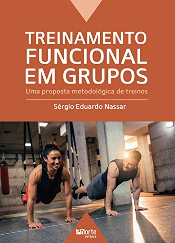 Treinamento funcional em grupos: uma proposta metodológica de treinos [eBook Kindle]