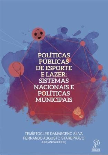 Políticas Públicas de Esporte e Lazer: sistemas nacionais e políticas municipais