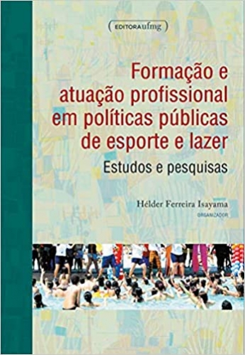 Formação e atuação profissional em políticas públicas de Esporte e Lazer: Estudos e Pesquisas