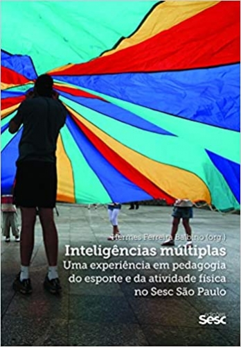 Inteligências múltiplas: uma experiência em pedagogia do esporte e da atividade física no Sesc São Paulo 