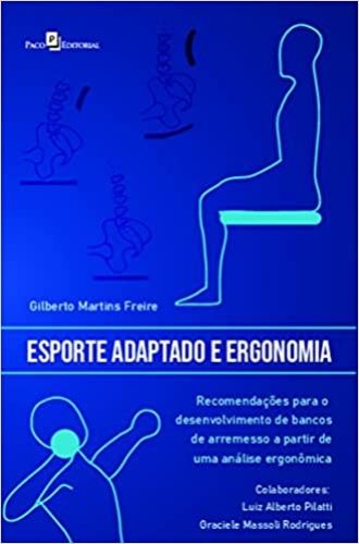 Esporte Adaptado e Ergonomia: Recomendações para o desenvolvimento de bancos de arremesso a partir de uma análise ergonômica