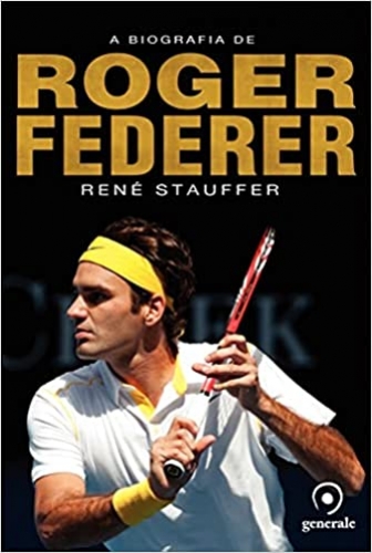 A biografia de Roger Federer