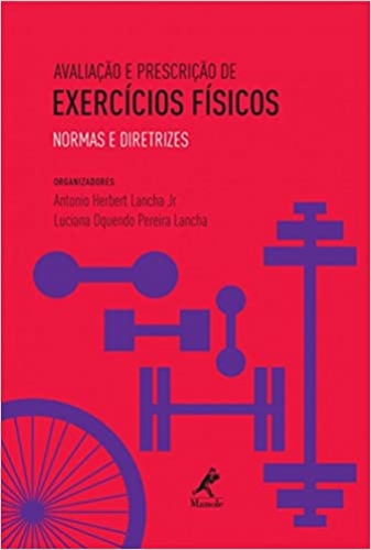 Avaliação e prescrição de exercícios físicos: Normas e diretrizes