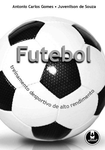 Futebol: treinamento desportivo de alto rendimento 