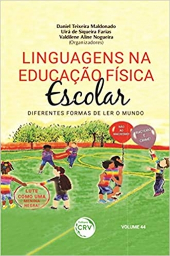 Linguagens na educação física escolar: diferentes formas de ler o mundo - Volume 44