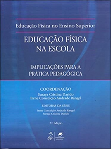 Fundamentos Educação Física na Escola - Implicações para Prática Pedagógica: Implicações Para a Prática Pedagógica 