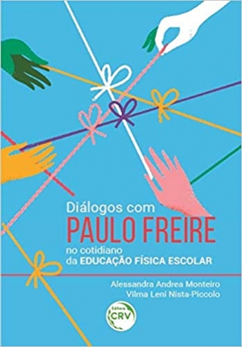 Diálogos com Paulo Freire no cotidiano da Educação Física Escolar