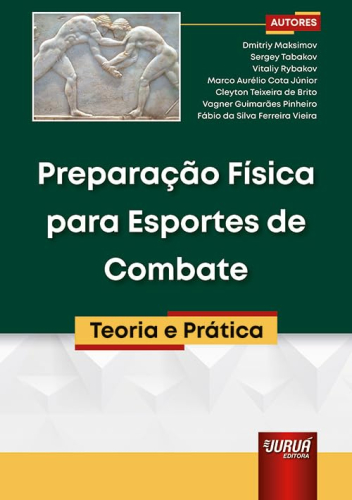 Preparação física para esportes de combate - Teoria e prática