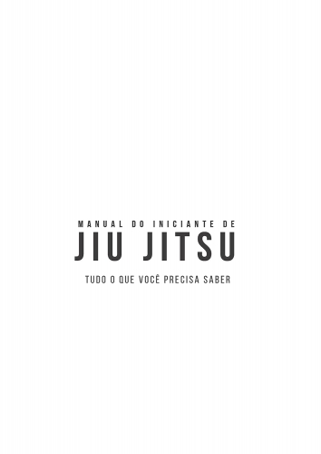 Manual do Iniciante de Jiu Jitsu: tudo o que você precisa saber  eBook Kindle