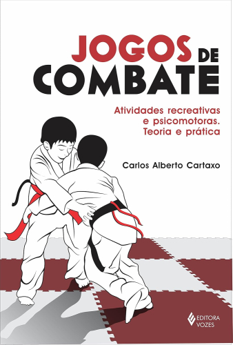 Jogos de combate: atividades recreativas e psicomotoras. Teoria e prática