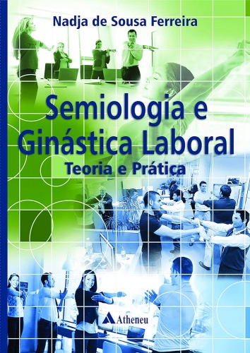 Semiologia e Ginástica Laboral - teoria e prática